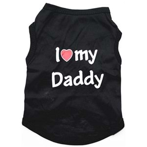 I Love Daddy Köpek T-Shirt Küçük Irk Black M